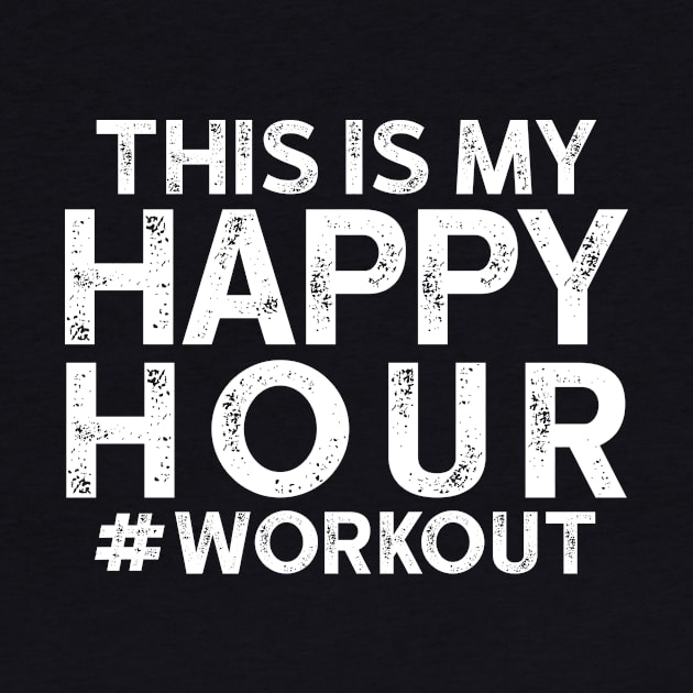 This is My Happy Hour Workout by luisharun